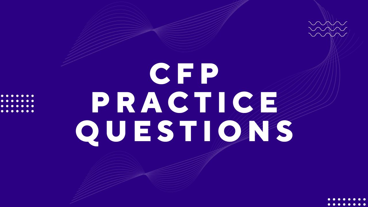 CFP Practice Question