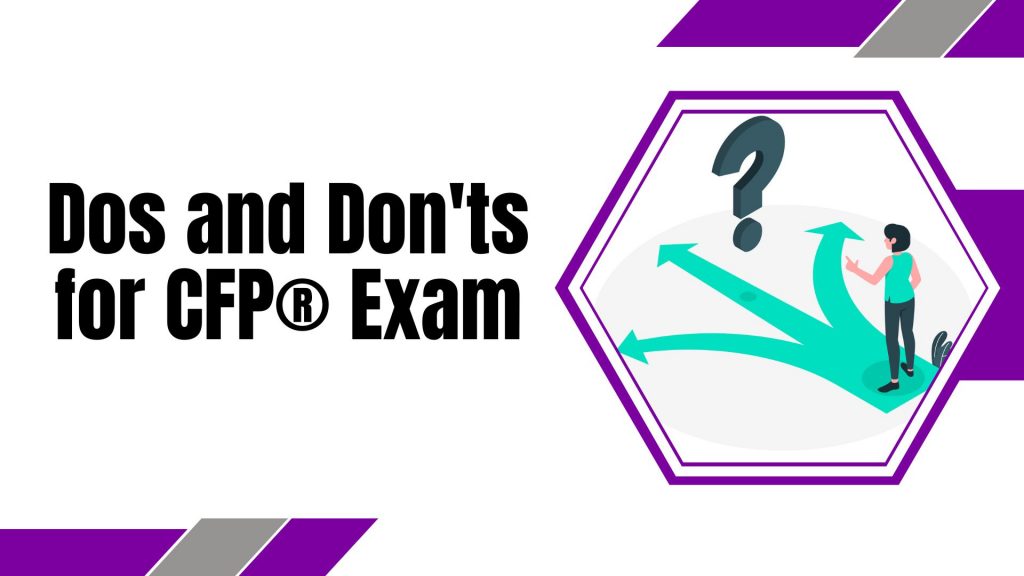 Do's and don't for CFP® exam preparation